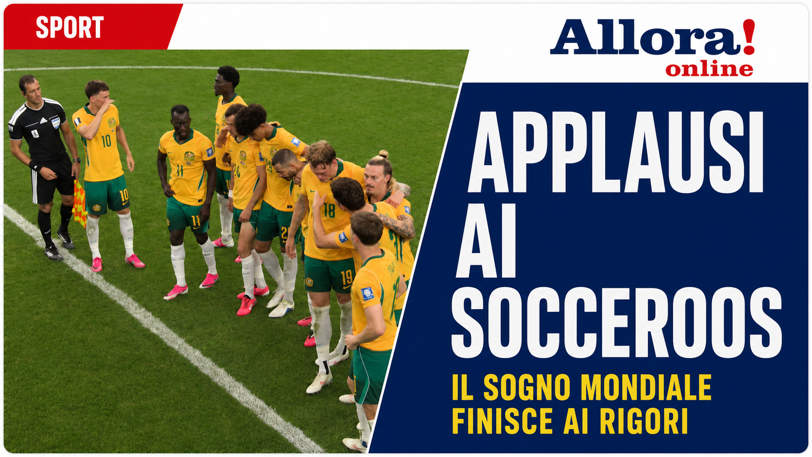 Australia, applausi ai Socceroos: il sogno mondiale finisce ai rigori