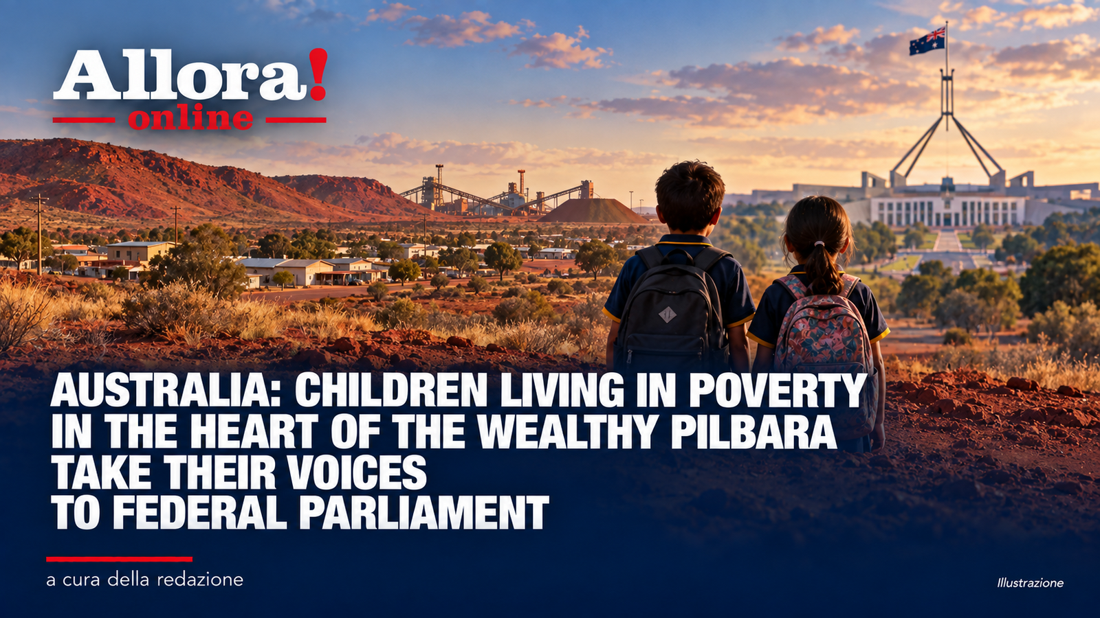 Australia: Children Living in Poverty in the Heart of the Wealthy Pilbara Take Their Voices to Federal Parliament - Allora! Italian Australian News