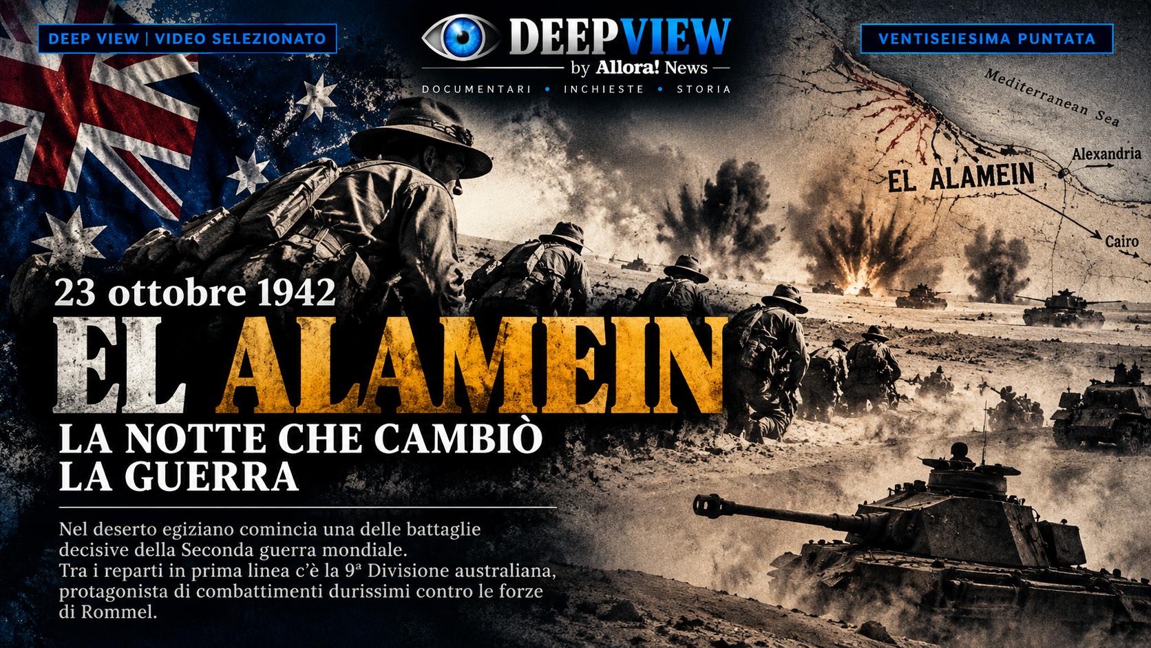Fuga Human Deep View, ventiseiesima puntata: 23 ottobre 1942, El Alamein, la notte ...